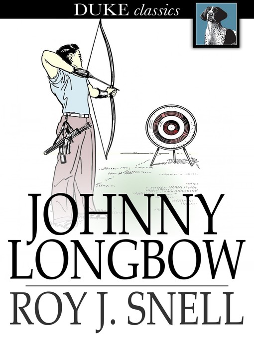 Title details for Johnny Longbow by Roy J. Snell - Available